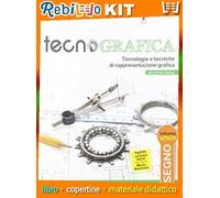 TECNOGRAFICA - DISEGNO + SCHEDE DISEGNO + TECNOLOGIA + RIGHELLO (9788841665268) - Libro Scolastico + Kit Scuola con Copertine Rebillo