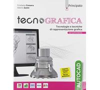 Tecnografica. Tecnologie e tecniche di rappresentazione grafica. AutoCad. Per le Scuole superiori. Con e-book. Con espansione online. Con CD-ROM