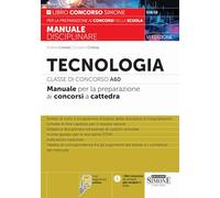 Tecnologia. Classe di concorso A60. Manuale per la preparazione ai concorsi a cattedra. Nuova ediz. Con espansione online