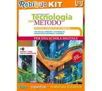 TECNOLOGIA CON METODO COMPATTO PROCESSI + DISEGNO (9788829853908) - Libro Scolastico + Kit Scuola con Copertine Rebillo