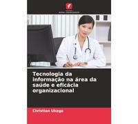 Tecnologia da informação na área da saúde e eficácia organizacional