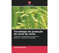 Tecnologia de produção de arroz de verão: Análise dos condicionalismos no distrito de Dhamtari, no estado de Chhattisgarh