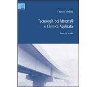 Tecnologia dei materiali e chimica applicata. Esercizi svolti