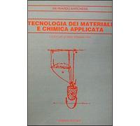 Tecnologia dei materiali e chimica applicata. Lezioni per gli allievi ingegneri civili