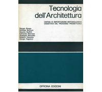 Tecnologia dell'architettura. Criteri di impostazione metodologica oggettiva del