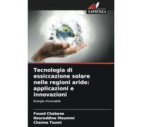Tecnologia di essiccazione solare nelle regioni aride: applicazioni e innovazioni: Energia rinnovabile
