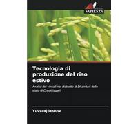 Tecnologia di produzione del riso estivo: Analisi dei vincoli nel distretto di Dhamtari dello stato di Chhattisgarh