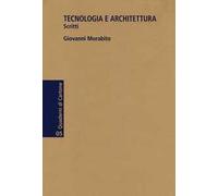 Tecnologia e architettura. Scritti