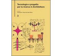 Tecnologia e progetto per la ricerca in architettura