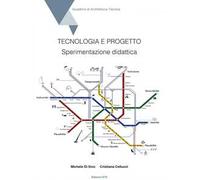 Tecnologia e progetto. Sperimentazione didattica