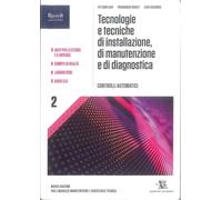 Tecnologia e tecniche di manutenzione, di installazione e di diagnostica. Per gli istituti professionali indirizzo manutenzione e assistenza. Con e-book. Con espansione online (Vol. 2)