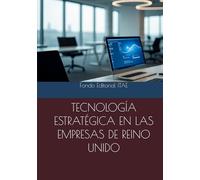 TECNOLOGÍA ESTRATÉGICA EN LAS EMPRESAS DE REINO UNIDO