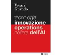 Tecnologia innovazione operations nell'era dell'AI