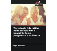 Tecnologia interattiva nella terapia con i bambini: Come progettare e utilizzare