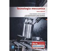 Tecnologia meccanica. Ediz. MyLab