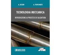 Tecnologia meccanica. Introduzione ai processi di saldatura