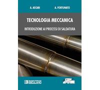 Tecnologia meccanica. Introduzione ai processi di saldatura