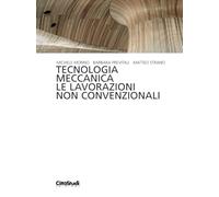 Tecnologia meccanica le lavorazioni non convenzionali