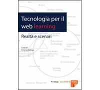 Tecnologia per il web learning. Realtà e scenari