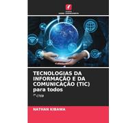 TECNOLOGIAS DA INFORMAÇÃO E DA COMUNICAÇÃO (TIC) para todos: 7º CTEB