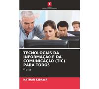TECNOLOGIAS DA INFORMAÇÃO E DA COMUNICAÇÃO (TIC) PARA TODOS: 8º CTEB