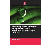 Tecnologias de captação de água da chuva: experiências da Etiópia Central