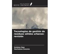 Tecnologías de gestión de residuos sólidos urbanos: revisión