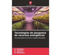 Tecnologias de poupança de recursos energéticos: No processamento de frutas e vegetais Monografia
