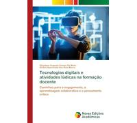 Tecnologias digitais e atividades lúdicas na formação docente: Caminhos para o engajamento, a aprendizagem colaborativa e o pensamento crítico