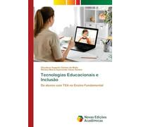Tecnologias Educacionais e Inclusão: De alunos com TEA no Ensino Fundamental