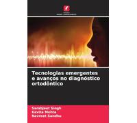 Tecnologias emergentes e avanços no diagnóstico ortodôntico