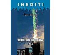 Tecnologie alternative. Vol. 1: Idee per il nuovo mondo in immagini.