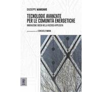 Tecnologie avanzate per le comunità energetiche. Innovazione green nella ricerca applicata