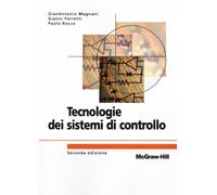 Tecnologie dei sistemi di controllo - Magnani Gianantonio, Ferretti Gianni...