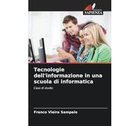 Tecnologie dell'informazione in una scuola di informatica: Caso di studio