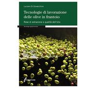 Tecnologie Di Lavorazione Delle Olive In Frantoio. Rese Di Estrazione E Qualità