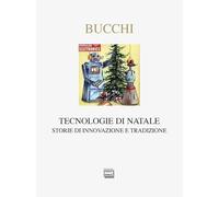 Tecnologie di Natale. Storie di innovazione e tradizione