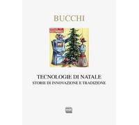 Tecnologie di Natale. Storie di innovazione e tradizione
