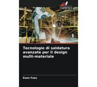 Tecnologie di saldatura avanzate per il design multi-materiale