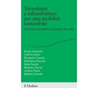 Tecnologie e infrastrutture per una mobilità sostenibile. Evidenze scientifiche e proposte di policy