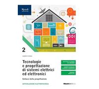 Tecnologie e progettazione di sistemi elettrici ed elettronici. Sintassi della progettazione. Per le Scuole superiori. Con e-book. Con espansione online (Vol. 2)