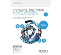 Tecnologie e progettazione di sistemi informatici e di telecomunicazion. Per l'articolazione informatica degli istituti tecnici settore tecnologico. ... industriali. Con e-book. C... (Vol. 2)