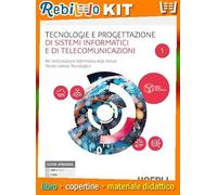 TECNOLOGIE E PROGETTAZIONE DI SISTEMI INFORMATICI E DI TELECOMUNICAZIONI 1 (9788836011728) - Libro Scolastico + Kit Scuola con Copertine Rebillo