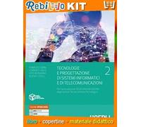 TECNOLOGIE E PROGETTAZIONE DI SISTEMI INFORMATICI E DI TELECOMUNICAZIONI 2 (9788820394875) - Libro Scolastico + Kit Scuola con Copertine Rebillo
