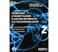 Tecnologie e progettazione di sistemi informatici e di telecomunicazioni. Per gli Ist. tecnici industriali. Con espansione online (Vol. 2)