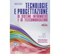 Tecnologie e progettazione di sistemi informatici e telecomunicazioni – Vol. 5 – Con e-book