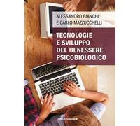 Tecnologie e sviluppo del benessere psicobiologico