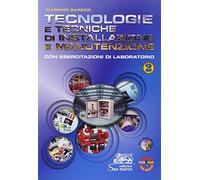 Tecnologie e tecniche di installazione e manutenzione. Con esercitazioni di laboratorio. Per gli Ist. professionali. Con CD-ROM. Con espansione online (Vol. 2)