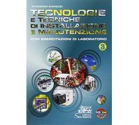 Tecnologie e tecniche di installazione e manutenzione. Con esercitazioni di laboratorio. Per gli Ist. professionali. Con CD-ROM. Con e-book. Con espansione online (Vol. 3)