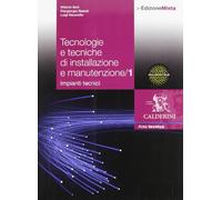 Tecnologie e tecniche di installazione e manutenzione. Per le Scuole superiori. Con espansione online (Vol. 1)